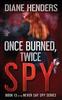 Книга Once Burned, Twice Spy : 13