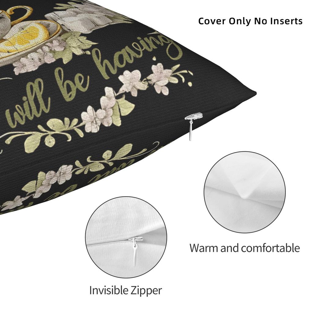 I Am The Tea You Will Be Having Pillow Case Fashion Pillow Cover Print Pillowcases For Couch Sofa Bedroom