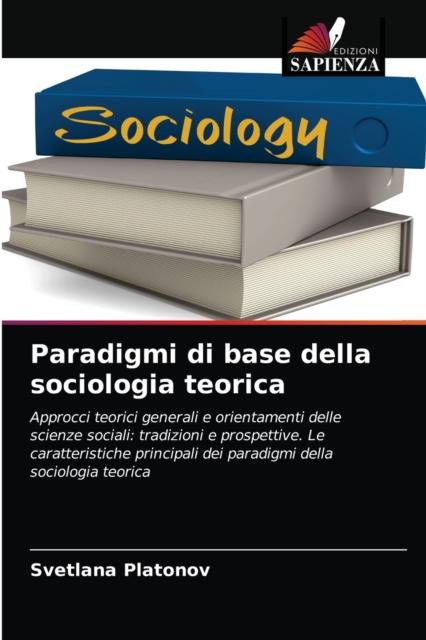 The Paradigmi Di Base Della Sociologia Teorica Book
