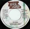 7inch Record ELEPHANT MAN - We Nah NONE Brickwall Recor 1999 Jamaica Reggae, Ska & Dub Used