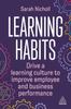 Книга Learning Habits : Drive a Learning Culture To Improve Employee and Business Performance