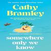 Somewhere Only We Know by Cathy Bramley Hardback Book 9781398713925
