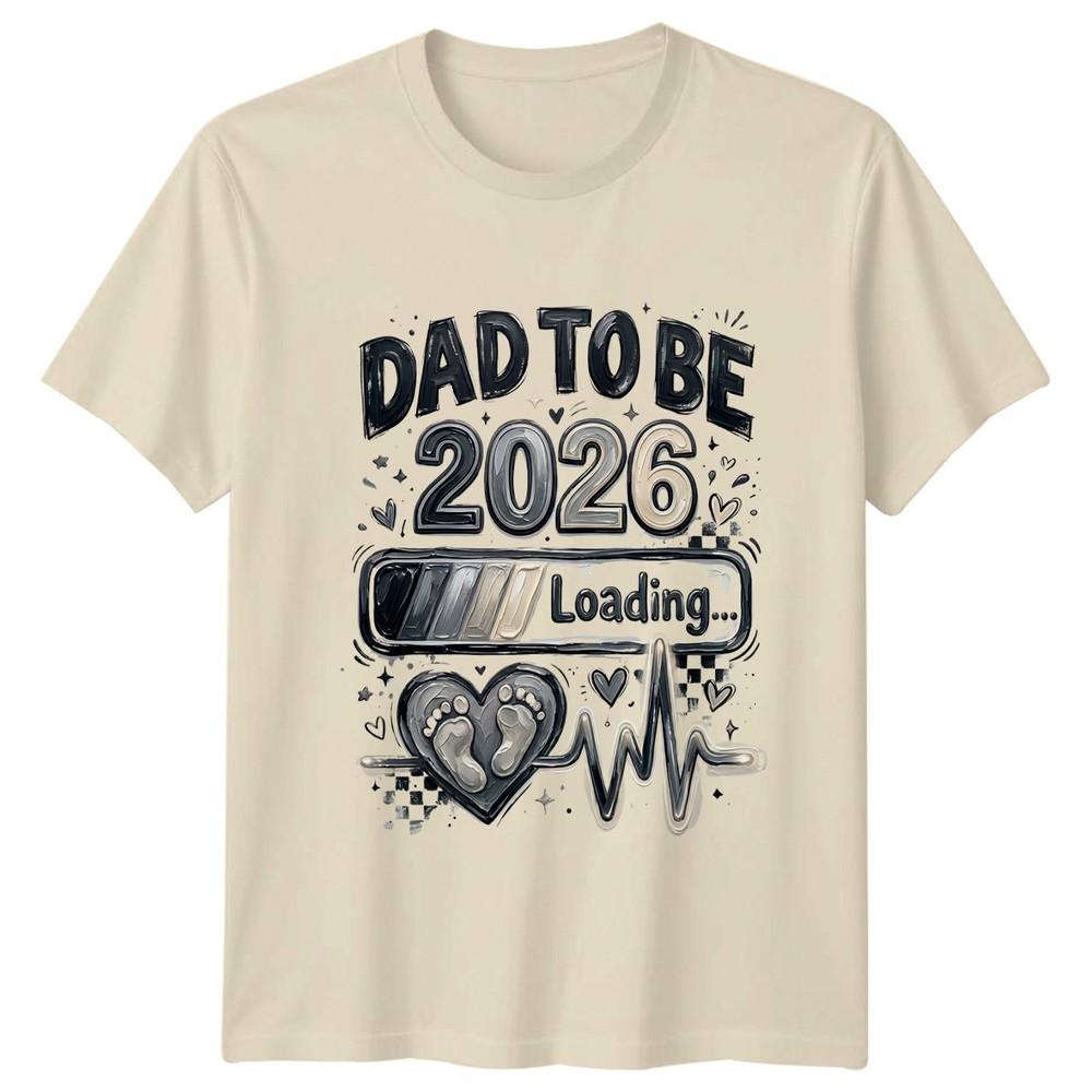 Dad To Be 2026 Loading Unisexs TShirt New Dad Fatherhood New Dad Gift For Him