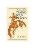 Книга The Modern Art of Taming Wild Horses