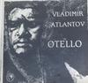 LP Пластинка ВЛАДИМИР АТЛАНТОВ - Отелло (Особенности) LR121 Легендарный Recor US Классический Б/У