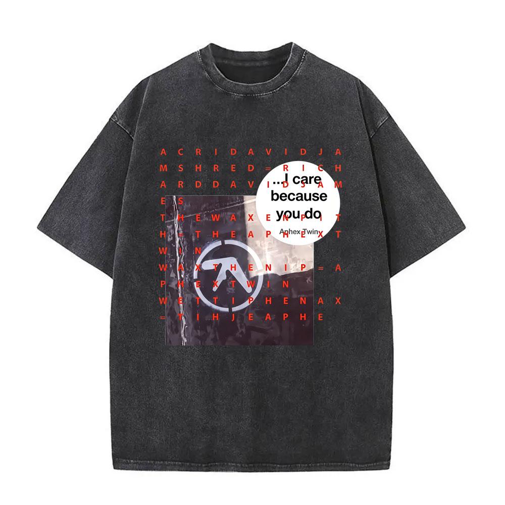 Washed Vintage Aphex Twin I Care Because You Do Graphic T Shirt Men Women Korean Fashion Trend Tshirt Mens Casual Retro Tshirt