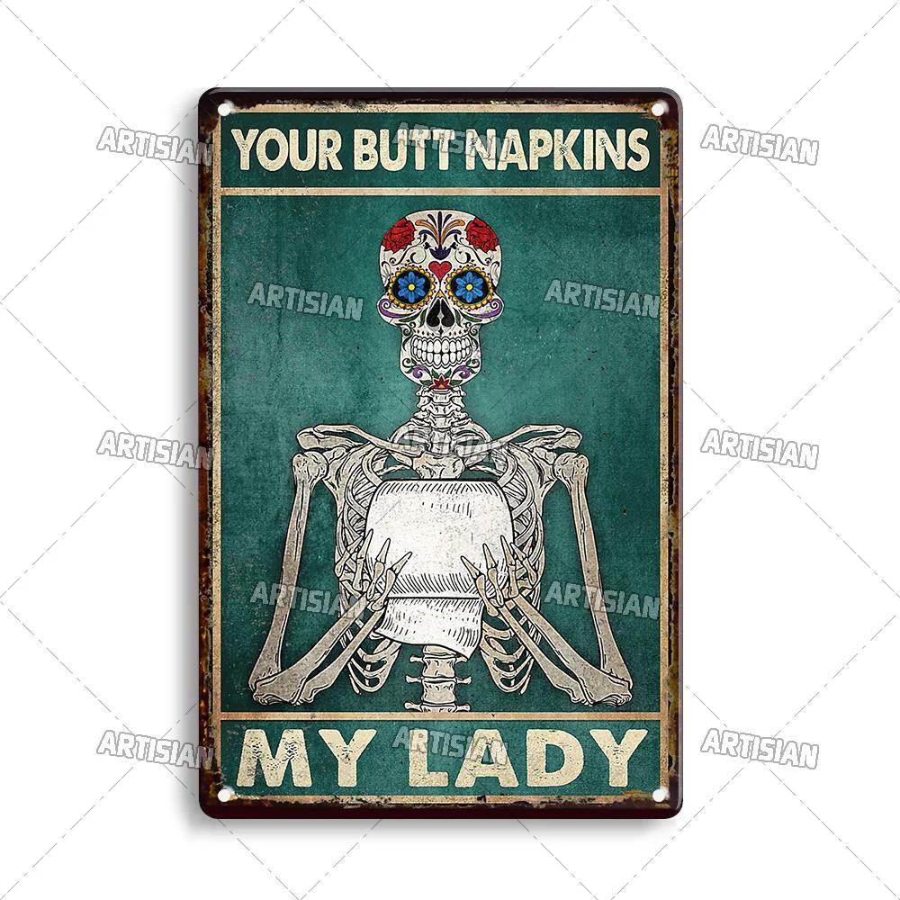 Artisian Your Butt Napkins Skeleton Metal Sign Funny Tin Plaque Bathroom Toilet Washing Room Decorative Poster Wall Decor