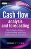 Книга Cash Flow Analysis and Forecasting : The Definitive Guide To Understanding and Using Published Cash Flow Data