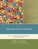 The Translanguaging : The Key To Comprehension for Spanish-Speaking Students and Their Peers Book
