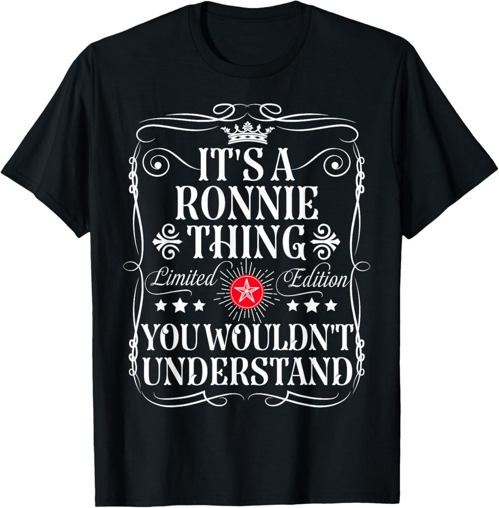 Ronnie Name Its A Ronnie Thing You Wouldn't Understand T-Shirt
