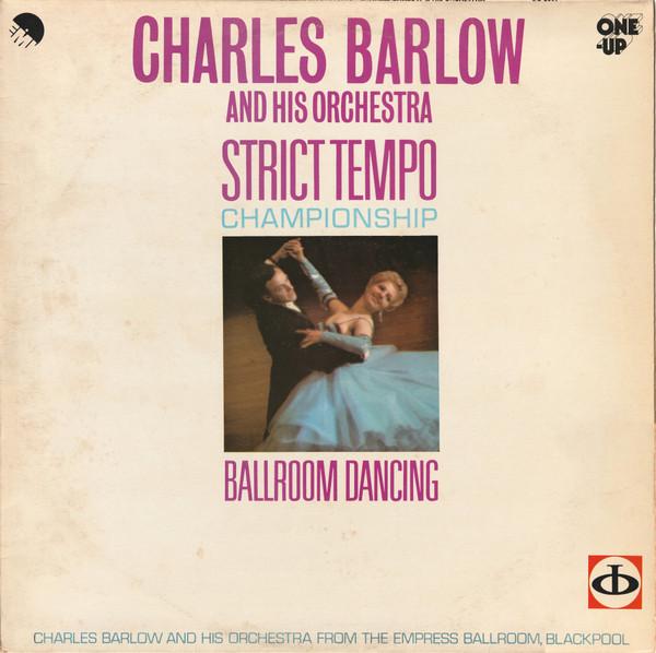 Виниловая пластинка CHARLES BARLOW HIS ORCHESTRA Strict Tempo Championship Ballroo OU2097 OneUp 1975 UK Латиноамериканская Б/у