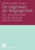 Книга Die Gegenwart Der Vergangenheit : Der Historikerstreit Und Die Deutsche Geschichtspolitik