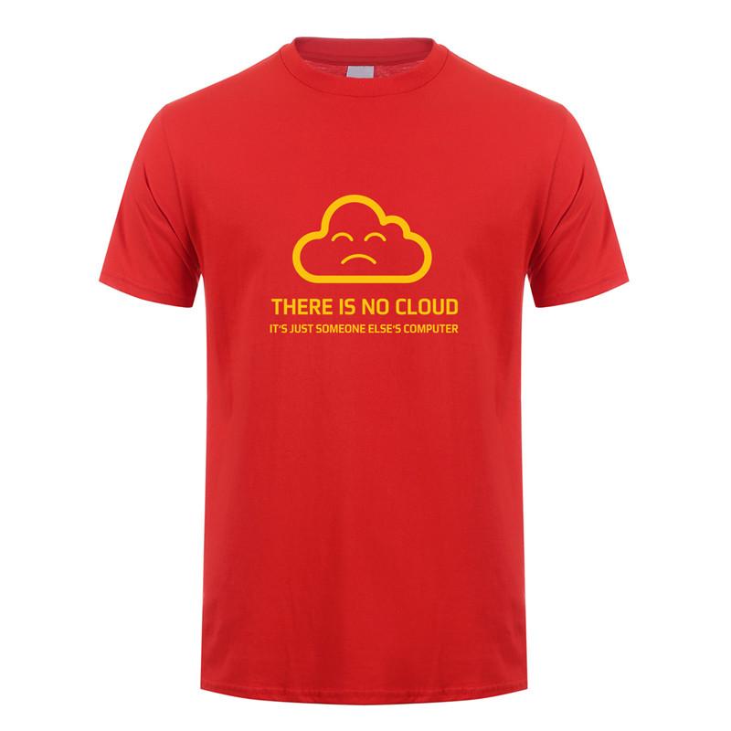 Fashion New There Is No Cloud It Is Just Someone Else's Computer T Shirt Short Sleeve Cotton T-shirt Boy Tops Tee OT-848