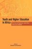 The Youth and Higher Education In Africa : The Cases of Cameroon, South Africa, Eritrea, and Zimbabwe Book