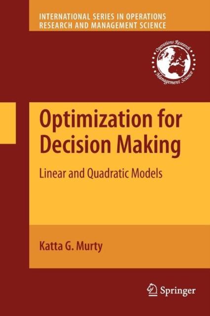 The Optimization for Decision Making : Linear and Quadratic Models : 137 Book