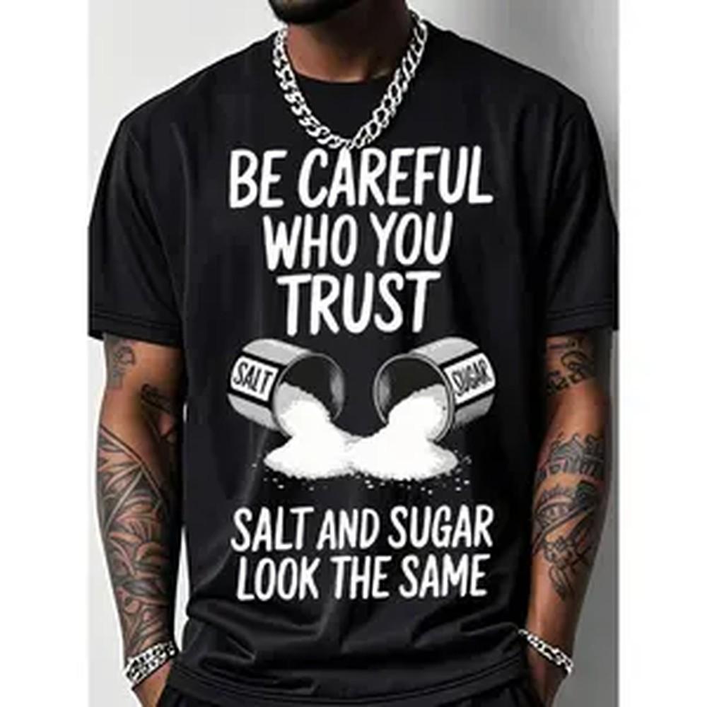 Unisexs Outdoor Fitness T Shirt Salt Graphic Print Be Careful Who You Trust Slogan Short Sleeve Crew Neck Top Crafted From Heavy
