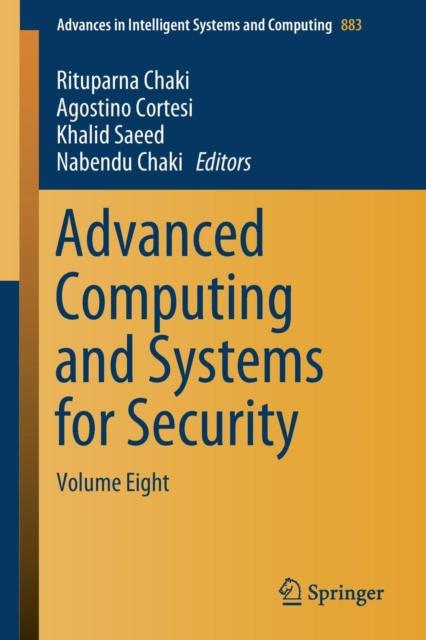 The Advanced Computing and Systems for Security : Volume Eight : 883 Book