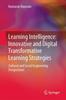 Книга Learning Intelligence: Innovative and Digital Transformative Learning Strategies : Cultural and Social Engineering Perspectives