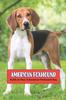 Книга American Foxhound : Guide To Own A American Foxhound Dog