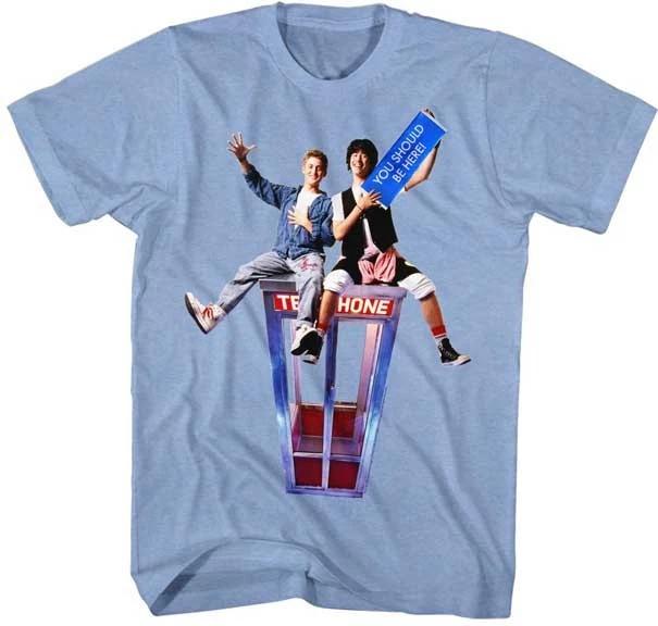 Bill & Ted's Excellent Adventure Movie You Should Be Here Sign Men's T shirt