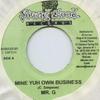 7inch Record MR G (GOOFY) - Mine Yuh Own Business Young Blood 2005 Jamaica Reggae, Ska & Dub