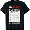Job Application Funny Scary Halloween Costume Trick or Treat Unisex T-Shirt