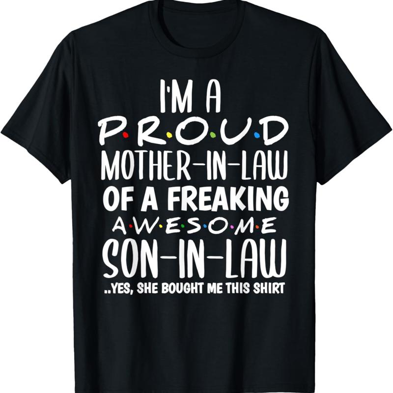 Im A Proud Mother In Law Of Freaking Awesome Son T Shirt