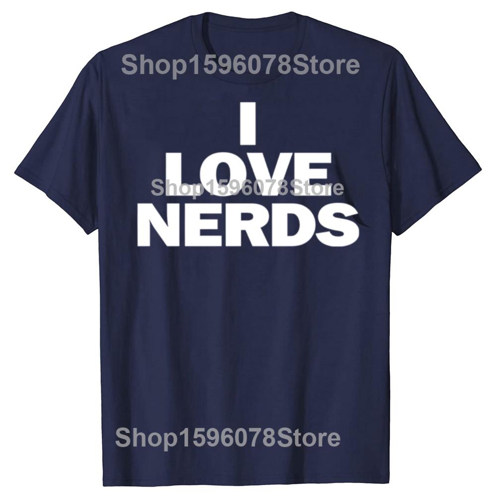 Смешные графические футболки I LOVE NERDS Унисекс Женские Чистый Хлопок Юмор Уличная Одежда Футболка С Коротким Рукавом Унисекс Свободная Одежда