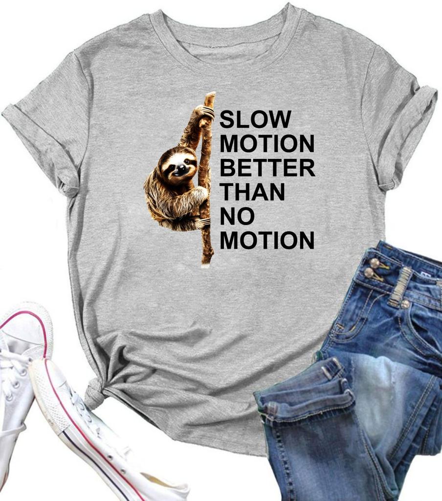 Slow Motion Better Than No Motion Motivational Graphic T Shirt Lazy People Tee
