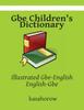 The Gbe Children's Dictionary : Illustrated Gbe-English, English-Gbe Book