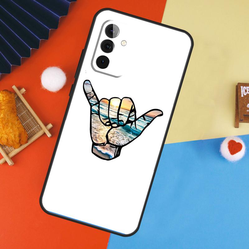 Shaka Surf Hang loose Case For Samsung Galaxy A54 A34 A14 A15 A35 A55 A52 A32 A12 A51 A71 A13 A23 A33 A53 Cover