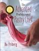 Книга The Advanced Professional Pastry Chef