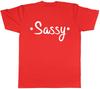 Sassy Unisexs Unisexs Ladies Unisex TShirt