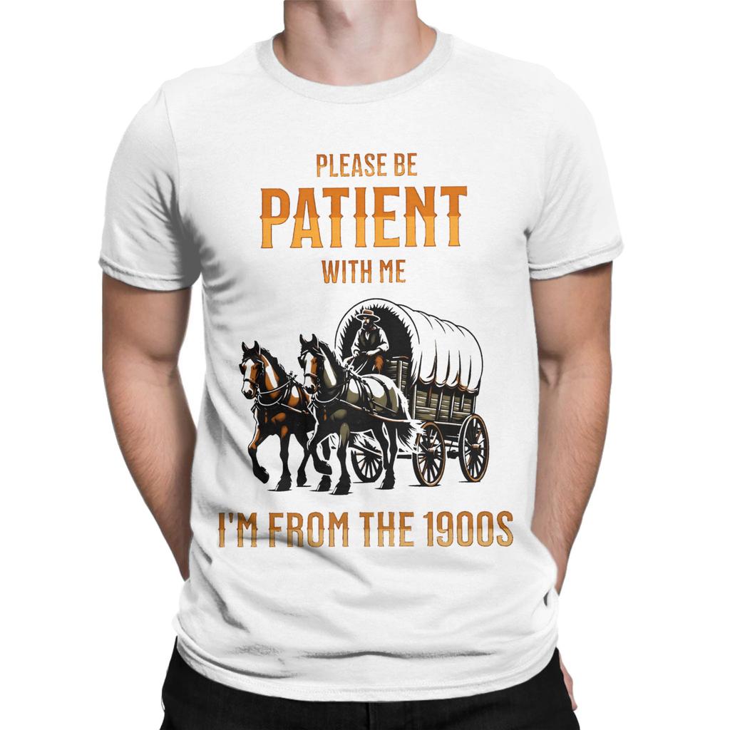 Casual T Shirt Beach Please Be Patient With Me Im From The 1900s Fashion TShirts Pure Cotton Tee Shirt Short Sleeve Top Tees