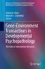 Книга Gene-Environment Transactions In Developmental Psychopathology : The Role In Intervention Research : 2