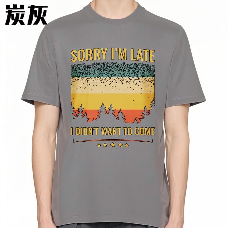Unisex tshirt Fashion Tshirt Fashion Summer Boys T Shirt Sorry Im Late I Didnt Want To Come Short Sleeve Workout Round Neck Tops