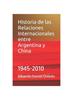 Книга Historia De Las Relaciones Internacionales Entre Argentina Y China : 1945-2010