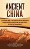 Книга Ancient China A Captivating Guide To The Ancient History Of China And The Chine by Captivating History - Hardback