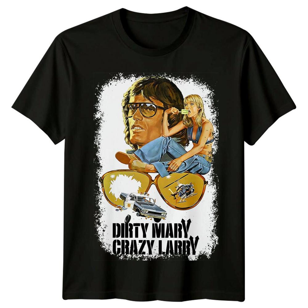 Dirty Mary Crazy Larry 1974 Movie Poster Inspired Tshirt Retro Tee Unisex