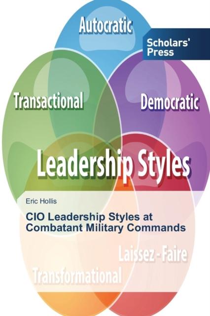 The CIO Leadership Styles At Combatant Military Commands Book