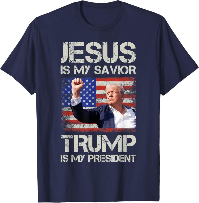 Jesus Is My Savior Trump Is My President US Flag Gift Unisex T-Shirt