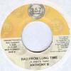 7inch Record ANTHONY B - Bad From Long Time NONE 357 Records 2007 Jamaica Reggae, Ska & Dub Used