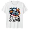Tis The Is Season TShirt Ghost Skeleton Halloween Gift For Him And Her