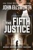 Книга The Fifth Justice : Michael Gresham Legal Thriller Series Book Nine : 9