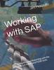 Книга Working with SAP : Navigating and Reporting with the SAP S/4 HANA and FIORI GUIs