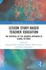 Книга Lesson Study-based Teacher Education : The Potential of the Japanese Approach In Global Settings