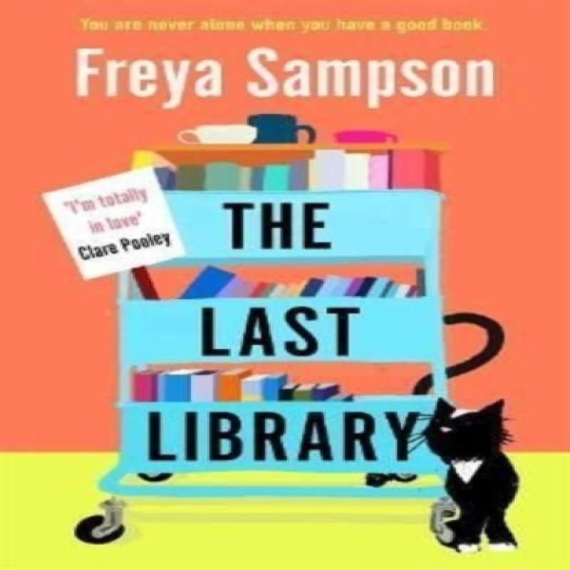 The Last Library by Freya Sampson Paperback Book 9781838773700