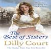 The Best of Sisters by Dilly Court Paperback Book 9781784752545