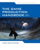 Книга The Game Production Handbook