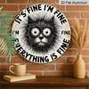 2D Flat 1pc, 8x8 in, Aluminum Metal Sign, Humorous Cat Quote "It'S Fine I'm Fine Everything Is Fine", Round Wall Art Decor, for Door, Home, Room